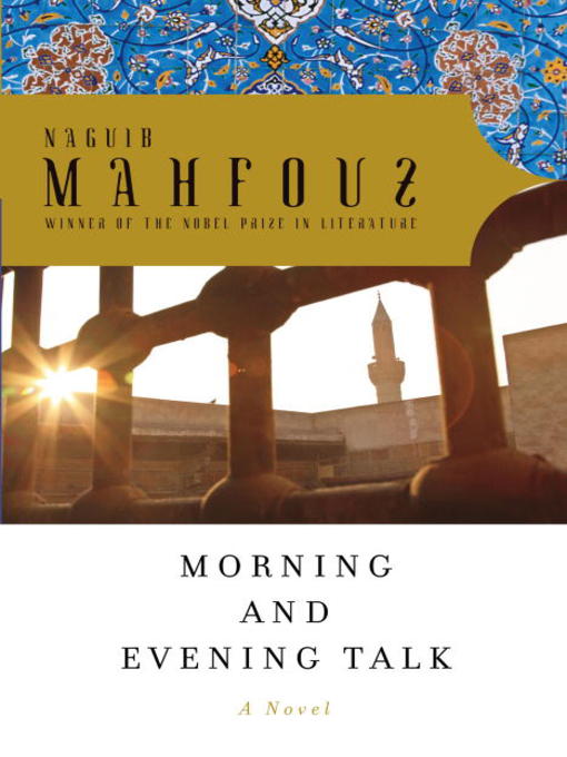 Naguib Mahfouz创作的Morning and Evening Talk作品的详细信息 - 可供借阅